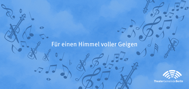 Illustration mit Geigen und Noten auf blauem Hintergrund – Text: Für einen Himmel voller Geigen